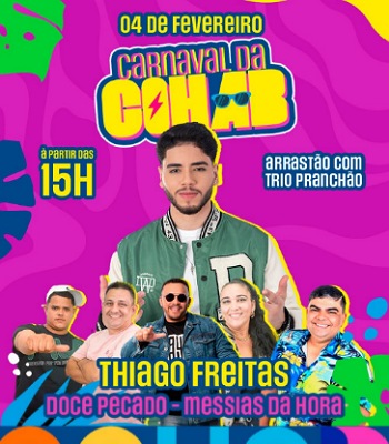 Thiago Freitas, Doce Pecado e Messias da Hora são atrações do Carnaval da Cohab