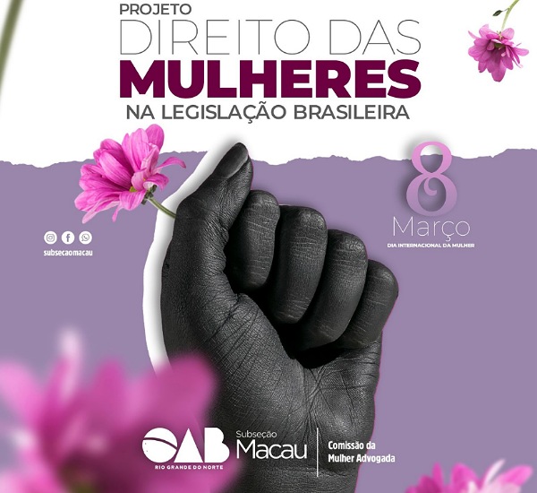 OAB/RN – Subseção Macau realizará programação especial em alusão ao Dia Internacional da Mulher