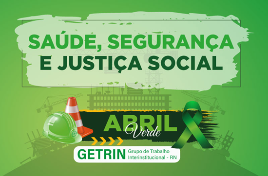 TRT-RN: Abril Verde terá palestras em fábricas, passeio ciclístico e Carta Aberta às universidades