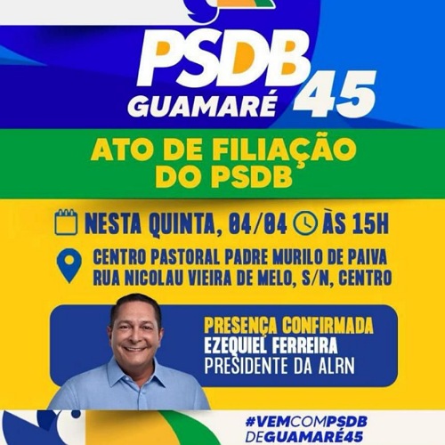 Com a presença de Ezequiel, PSDB realizará ato de filiação em Guamaré na quinta-feira (04)