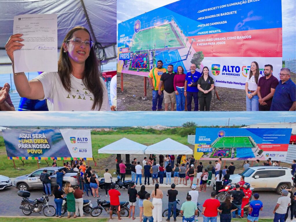 Alto do Rodrigues: Prefeita Dra. Raquel assina ordem de serviço para construção da Arena Esportiva Ítalo Leonez